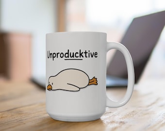 Unproducktive Mug Funny Duck Mug Lazy Duck Coffee Mug Sarcastic Mug Gift For Her Procrastination Mug Funny Office Mug Work From Home Humour