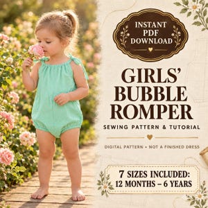 Op de afbeelding: Een digitaal naaipatroon voor een meisjes-bubble romper, met de tekst: INSTANT PDF DOWNLOAD, GIRLS' BUBBLE ROMPER, SEWING PATTERN & TUTORIAL, DIGITAL PATTERN - NOT A FINISHED DRESS, 7 SIZES INCLUDED: 12 MONTHS – 6 YEARS.