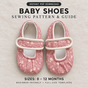 May include: A pair of dusty rose baby shoes with a white floral print, featuring a hook-and-loop strap and white interior lining. The text reads: INSTANT PDF DOWNLOAD, BABY SHOES, SEWING PATTERN & GUIDE, SIZES: 0 - 12 MONTHS, BEGINNER FRIENDLY.