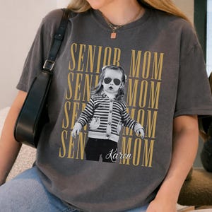 Custom Photo Senior Mom Shirt: Personalized Class Of 2026 Tee, Senior Mom Graduation Shirt, Proud Senior Mom Gift T-shirt