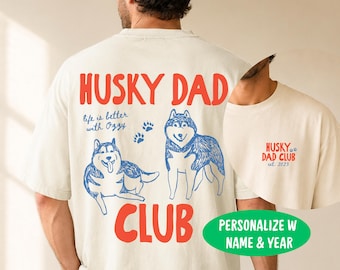 Husky Dad Club Comfort Colors Shirt: Custom Siberian Husky Dog Dad Tee, Funny New Dog Dad Gift