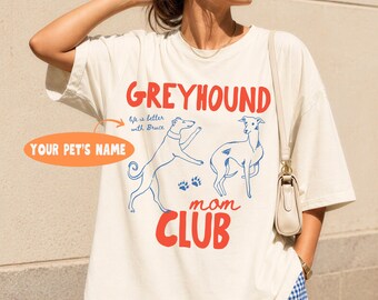 Greyhound Mom Club Comfort Colors Shirt: Grey Dog Lover Tee, New Dog Mom Gift