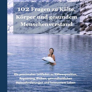 May include: A book cover with the title "102 Questions about Cold, Body, and Common Sense" in white text. The image shows a woman in cold water with a snowy mountain backdrop. The author's name is Eleonora Patsenker.