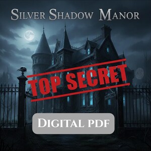 May include: Digital PDF of "Silver Shadow Manor" with a gothic mansion illustration. The image features a dark, ominous mansion with glowing blue windows under a full moon. The words "TOP SECRET" are stamped across the image.