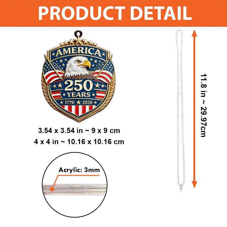 May include: A patriotic pendant featuring an eagle, American flags, and the text "AMERICA 250 YEARS 1776 2026". The pendant measures 3.54 x 3.54 inches and is made of 3mm acrylic. It hangs from a silver chain, approximately 11.8 inches long.