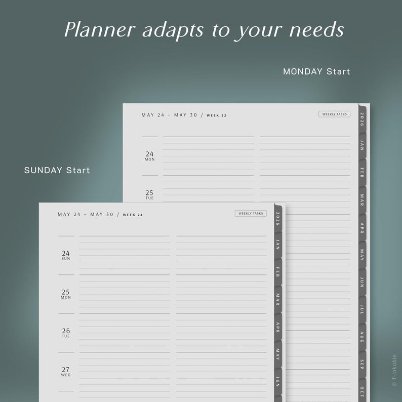 May include: A white planner with gray text and tabs. The planner pages are open, displaying a weekly layout with dates and lines for notes. Text includes "Planner adapts to your needs," "SUNDAY Start," and "MONDAY Start."