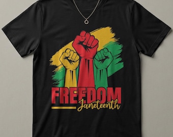 Juneteenth 1865 T-Shirt Fists United Afro Rasta Colors Black History Pride Tee Freedom Day Gift African American Shirt Black Excellence