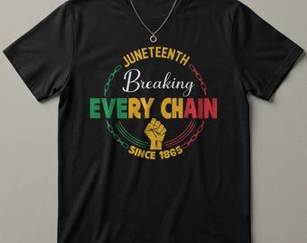 Juneteenth 1865 T-Shirt Breaking Every Chain Rasta Colors Black History Pride Tee Freedom Day Gift African American Shirt Black Excellence