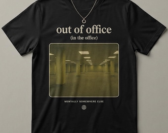 Out Of The Office In The Office Shirt Backrooms Liminal Space Graphic Tee | No Exit Just Deadlines | Funny Existential Office Humor T-Shirt