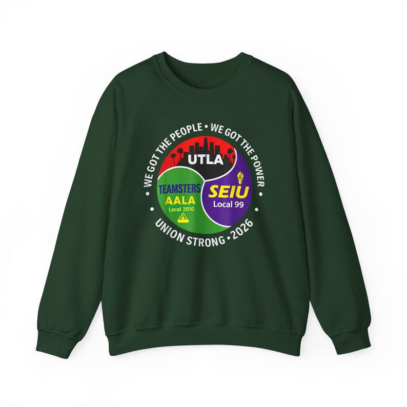 Labor Movement UTLA SEIU AALA We Got The People Womens Mens Sweatshirt Union Strong 2026 Workers Rights image 3