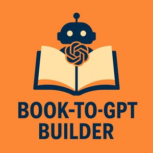 May include: An orange graphic with a robot above an open book. The book has a blue border and cream-colored pages. A stylized flower is in the center of the book. The text "BOOK-TO-GPT BUILDER" is at the bottom in blue.