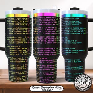 May include: Three black tumblers with iridescent rims, each featuring white, yellow, and blue programming code text with profanity. The design mimics a computer screen displaying error messages and functions, with a white lid and a straw.