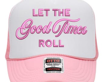 Let The Good Times Roll 3D Puff Embroidery Design | Bold Raised Script Lettering for Hats