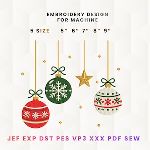 May include: Embroidery design for machine featuring two round ornaments in red and green with white snowflake patterns, one white ornament with red and green details, and a gold star. Text includes 5 SIZE 5" 6" 7" 8" 9" and JEF EXP DST PES VP3 XXX PDF SEW.