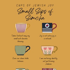 Puede incluir: Un póster ilustrado con seis tazas decorativas, cada una con un diseño único y una breve cita inspiradora. Las tazas están sobre un fondo amarillo mostaza, con las palabras "CUPS OF JEWISH JOY" y "Small Sips of Simcha" en la parte superior.
