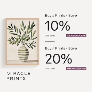 May include: A framed wall art print featuring a striped vase holding olive branches with green leaves and olives. Text includes Buy 2 Prints - Save 10% with code MPCBUNDLE10, Buy 3 Prints - Save 20% with code MPCGALLERY20, and MIRACLE PRINTS.