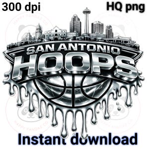 May include: A silver and black graphic featuring the text "SAN ANTONIO HOOPS" above a basketball design. The image includes a cityscape silhouette and the words "Instant download".