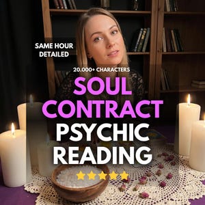 May include: An image promoting psychic readings. The text reads "SOUL CONTRACT PSYCHIC READING" in large, bold letters. The image includes lit candles, a bowl of salt, and a woman. The text "SAME HOUR DETAILED" is also visible.