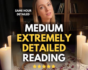 Extremely Detailed Medium Reading, Full Spiritual Analysis, Love Career & Energy Clarity, Deep Insight