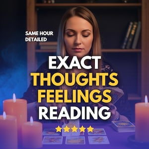 May include: An image featuring a woman with closed eyes, surrounded by lit candles, and tarot cards. The text reads "EXACT THOUGHTS FEELINGS READING" with a five-star rating and "SAME HOUR DETAILED".