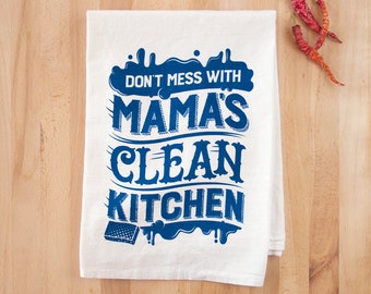 KITCHEN DISH TOWEL - Don't Mess With Mama's Clean Kitchen - Texas Lonestar State Flour Sac Tea Towel