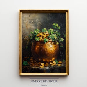 May include: A framed painting depicts a copper pot overflowing with gold coins and shamrocks. The pot sits on a stone surface, with more coins scattered around. The artwork has a gold frame and the text "ONE GOLDEN HOUR GALLERY" at the bottom.