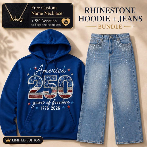 4th of July America 250 Set | Free Custom Necklace - USA Independence Day Rhinestone Hoodie & Jeans Bundle - 1776-2026 Milestone Outfit