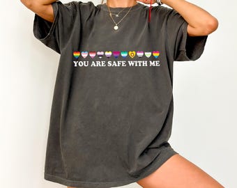 Comfort Colors® You Are Safe With Me Tee, LGBT Friendly T-Shirt, LGBT Support Shirt Gift