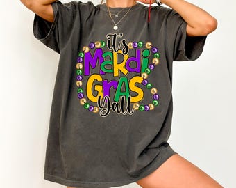 Comfort Colors® It's Mardi Gras Y'all, Mardi Gras Shirt, Mardi Gras Season Shirt, Fat Tuesday Tee, Coquette T-Shirt, Louisiana Festival Tee