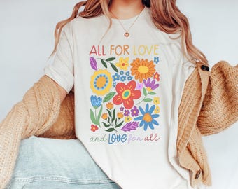 Comfort Colors® All For Love Floral Pride Shirt Gift