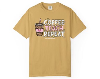 "Kaffee-Teach-Repeat-Lehrer-T-Shirt."