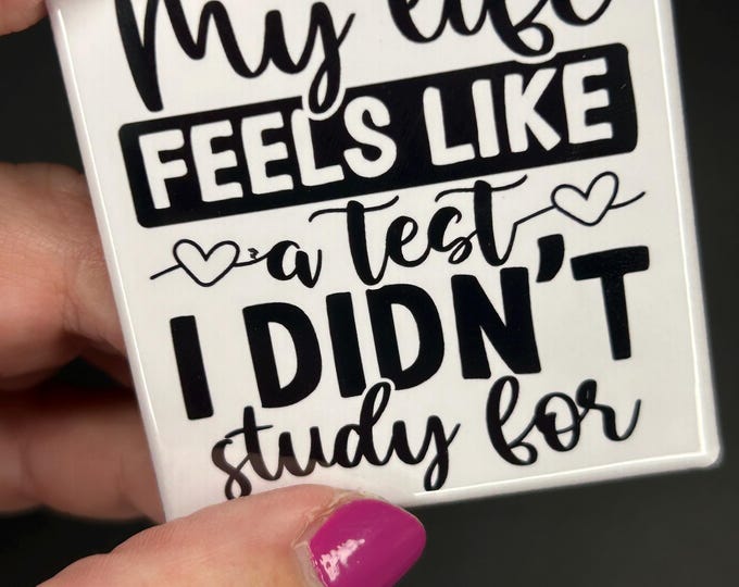 Cute Magnet "My Life Feels Like a Test I Didn't Study For"