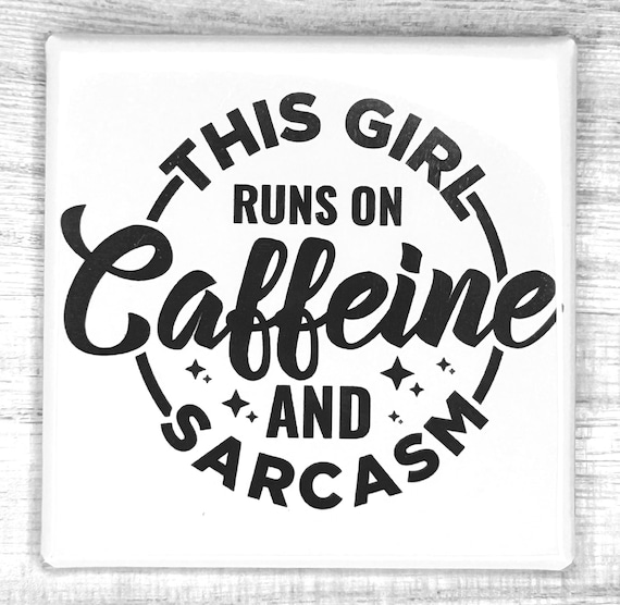 Funny Magnet "This Girl Runs On Caffeine And Sarcasm"