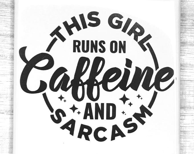 Funny Magnet "This Girl Runs On Caffeine And Sarcasm"