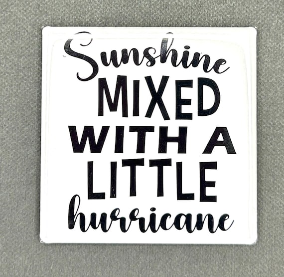 Magnet "Sunshine Mixed With A Little Hurricane"