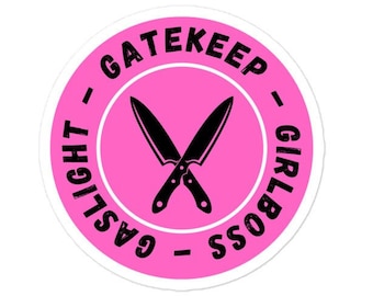 Gaslight Gatekeep Girlboss Vinyl Sticker - Laptop, Water Bottle