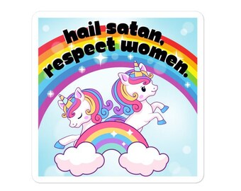 Pegatina de unicornio "Salve, Satanás, respeta a las mujeres" - Vinilo impermeable