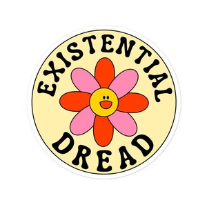 Existential Dread - Kiss Cut Vinyl Sticker