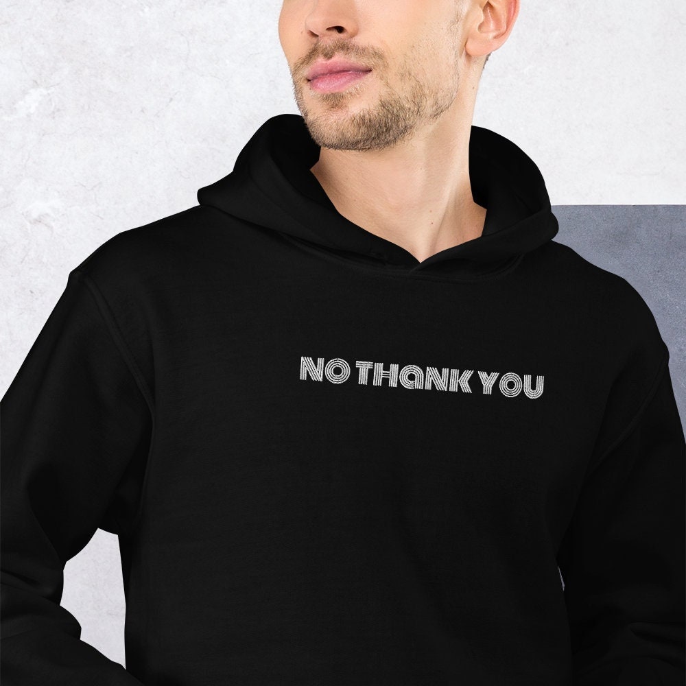 No Thank You - Embroidered Unisex Hoodie