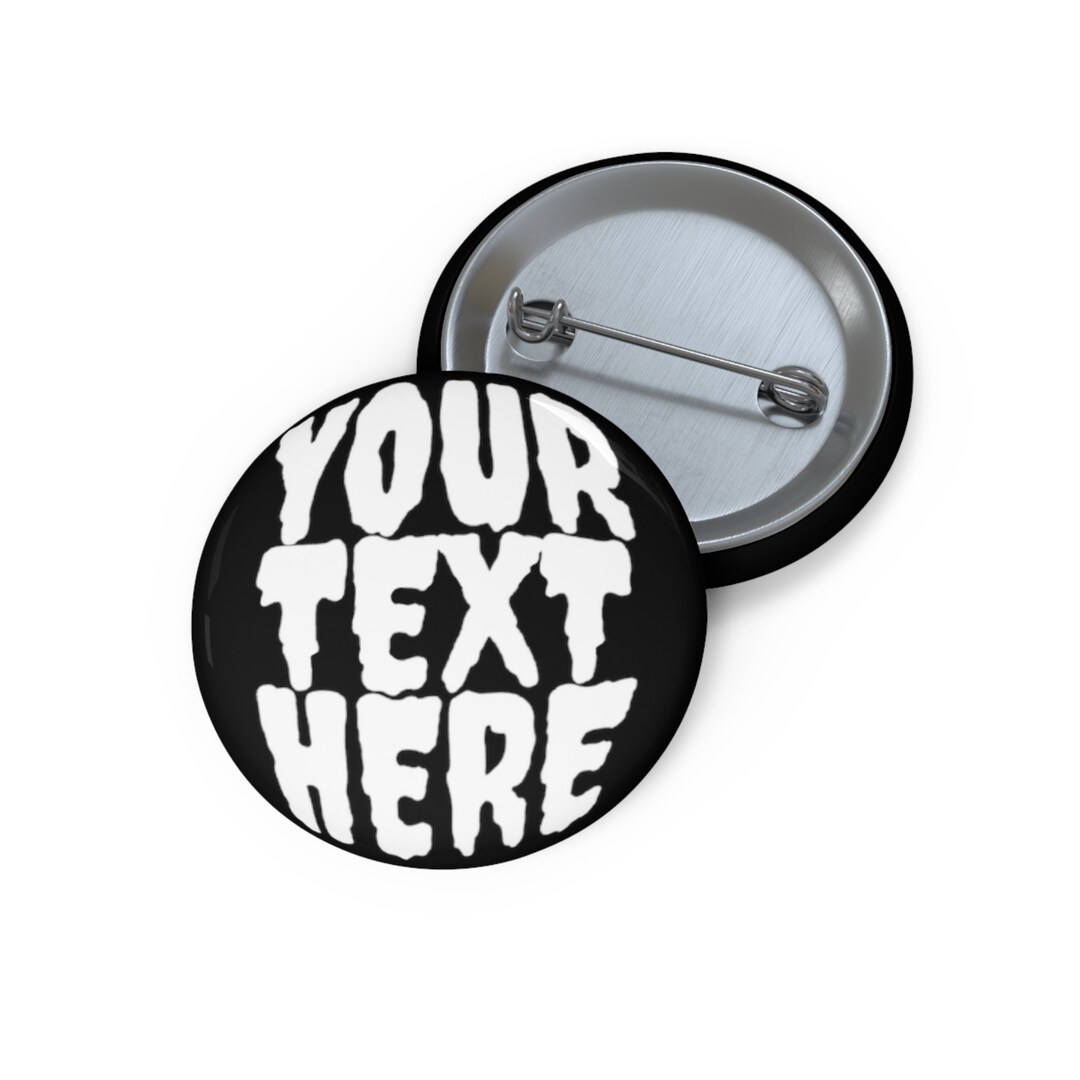 Custom Text Pins Multiple Variations Available Etsy