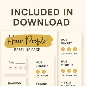 May include: A digital download titled "Hair Profile Baseline Page" with text including "Hair Density", "Hair Porosity", and "Strand Thickness". The design is in a neutral color palette with a gold accent.