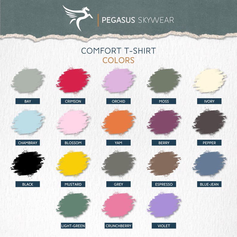 May include: A color chart for Pegasus Skywear Comfort T-shirts featuring nineteen distinct paint-like swatches labeled with names including Bay, Crimson, Orchid, Moss, Ivory, Chambray, Blossom, Yam, Berry, Pepper, Black, Mustard, Grey, Espresso, Blue-Jean, Light-Green, Crunchberry, and Violet.