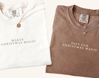 Funny Matching Christmas Couple Shirts, Mom Dad Holiday Gift, Makes Christmas Magic Pays for Christmas Magic Couple Shirts