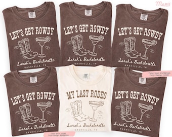 Custom My Last Rodeo Bachelorette Shirt, Lets Get Rowdy, Bach Tee Cowgirl Western, Bridal Party Comfort Colors Bridesmaid Gift