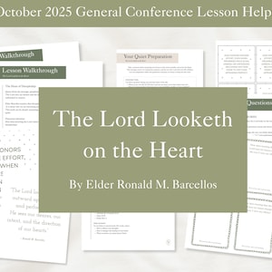 May include: A selection of printed lesson aids for the October 2025 General Conference. The main element is a green rectangle with the title "The Lord Looketh on the Heart" by Elder Ronald M. Barcellos. Several supporting documents are arranged around it.