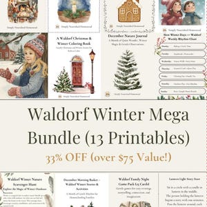Op de afbeelding: Een bundel van 13 Waldorf Winter printables, waaronder een kookboek, poëzie en spelletjes. De collectie heeft een winterthema met illustraties van kinderen, de natuur en gezellige scènes. Tekst bevat "Waldorf Winter Mega Bundle" en "33% OFF".