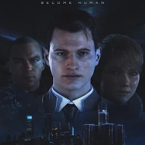Puede incluir: Un póster promocional del videojuego Detroit: Become Human con el título en la parte superior. Tres personajes aparecen en una composición oscura de tonos azules sobre una silueta urbana estilizada con luces brillantes abajo.