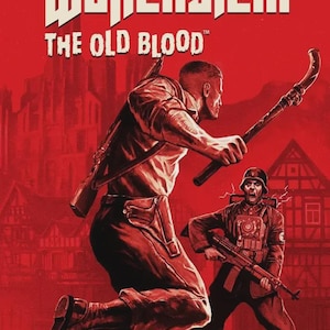 May include: A red-toned video game cover for Wolfenstein: The Old Blood featuring a soldier leaping forward with a metal pipe in hand, while a screaming soldier in a dark uniform with a chest-mounted device and a rifle stands in the background.