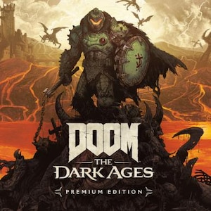 May include: A digital illustration of an armoured warrior standing on a pile of dark creatures, holding a flail and a shield with a red symbol. The text DOOM THE DARK AGES PREMIUM EDITION is centred below. The background features a fiery landscape.