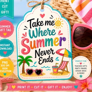 Ta mig dit sommaren aldrig slutar presentetikett, present till uppskattning av lärare, sommarpresentetikett till lärare, utskrivbar strandväska för slutet av skolåret